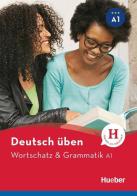 Wortschatz & Grammatik. A1. Per le Scuole superiori di Anneli Billina, Lilli Marlen Brill, Marion Techmer edito da Hueber