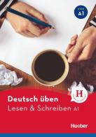 Lesen & Schreiben. A1. Per le Scuole superiori di Bettina Höldrich edito da Hueber