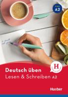 Lesen & Schreiben. A2. Per le scuole superiori di Bettina Höldrich edito da Hueber