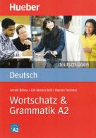 Wortschatz & Grammatik. A2. Per le Scuole superiori di Anneli Billina, Lilli Marlen Brill, Marion Techmer edito da Hueber