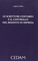 Le scritture contabili e il controllo del reddito di impresa di Carlo Pino edito da CEDAM