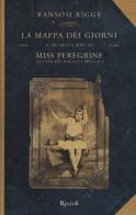La mappa dei giorni. Il quarto libro di Miss Peregrine. La casa dei ragazzi speciali di Ransom Riggs edito da Rizzoli