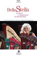 Bella stella. La musica e l'insegnamento di Gabriella Bosio edito da Musica Practica