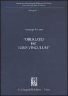 Obligatio est iuris vinculum di Giuseppe Falcone edito da Giappichelli