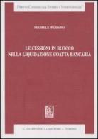 Le cessioni in blocco nella liquidazione coatta bancaria di Michele Perrino edito da Giappichelli