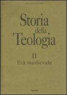 Storia della teologia vol.2 di Giulio D'Onofrio edito da Piemme