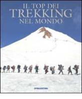Il top dei trekking nel mondo edito da De Agostini