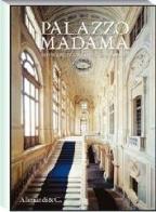 Palazzo Madama. Museo Civico d'Arte Antica di Pino Dell'Aquila, Enrica Pagella edito da Allemandi