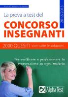 La prova a test del concorso insegnanti. 2000 quesiti con tutte le soluzioni edito da Alpha Test