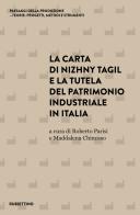 La carta di Nizhny Tagil e la tutela del patrimonio industriale in Italia edito da Rubbettino