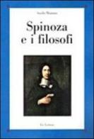 Spinoza e i filosofi di Aniello Montano edito da Le Lettere
