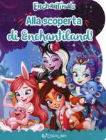 Alla scoperta di Enchantiland. Enchantimals. Ediz. a colori di Silvia Lualdi edito da Crealibri