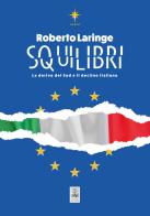 Squilibri. La deriva del Sud e il declino italiano di Roberto Laringe edito da Giannini Editore