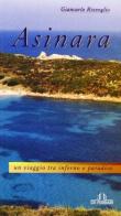 Asinara. Un viaggio tra inferno e paradiso di Giancarlo Rizzoglio edito da De Ferrari