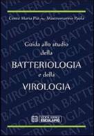 Guida allo studio della batteriologia e della virologia di Maria Pia Conte, Paola Mastromarino edito da Esculapio
