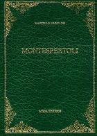 Monografia storica e statistica del Comune di Montespertoli (rist. anast. Firenze, 1873) di Marcello Nardi-Dei edito da Firenzelibri