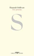 Tre poesie di Hannah Sullivan edito da Crocetti