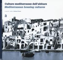 Culture mediterranee dell'abitare-Mediterranean housing cultures. Ediz. bilingue edito da CLEAN