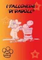 I palloncini di Dadoll® di Pamela Tinti edito da Youcanprint