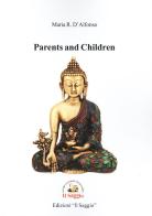 Parents and children di Maria Rosaria D'Alfonso edito da Edizioni Il Saggio