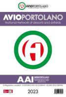 Avioportolano Italy 2023. National Network of airports and airfields edito da Avioportolano