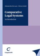 Comparative legal systems. An introduction di Alessandra De Luca, Elena Ioriatti edito da Giappichelli