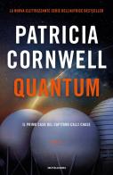 Quantum. Il primo caso del capitano Calli Chase di Patricia D. Cornwell edito da Mondadori