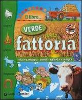 Il libro verde della fattoria di Valeria Palazzolo edito da Giunti Editore