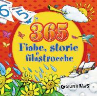 365 fiabe, storie e filastrocche. Ediz. illustrata edito da Giunti Kids
