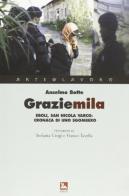 Graziemila. Eboli, San Nicola Varco: cronaca di uno sgombero. Con DVD di Anselmo Botte edito da Futura