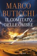 Il comitato delle ombre di Marco Buticchi edito da Longanesi