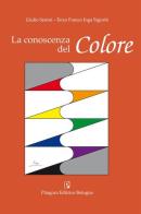 La conoscenza del colore di Giulio Senini, Enzo F. Inga Sigurtà edito da Pitagora