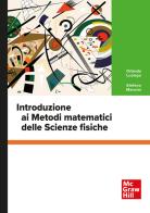 Introduzione ai metodi matematici delle scienze fisiche di Orlando Luongo, Stefano Mancini edito da McGraw-Hill Education