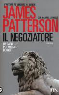 Il negoziatore di James Patterson, Michael Ledwidge edito da TEA