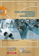 Clinic internazionale allenatori «Giovanni Papini» (Bologna, 18-19 giugno 2016). Con 2 DVD di Pierluigi Bucchi, Cesare Pancotto, Luka Pavicevic edito da Calzetti Mariucci