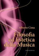 Filosofia ed estetica della musica di Alberto Cima edito da Casa Musicale Eco