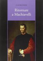 Ritornare a Machiavelli di Claudio Papini edito da De Ferrari