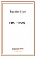 Ermetismo di Beatrice Stasi edito da Ledizioni