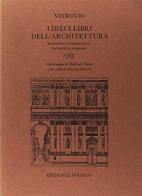 Lucio Vitruvio Pollione. I dieci libri dell'architettura (rist. anast. 1567) di Daniele Barbaro edito da Il Polifilo