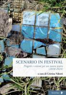 Scenario in festival. Progetti e visioni per un nuovo teatro (2018-2024) edito da Titivillus