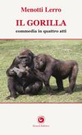 Il gorilla di Menotti Lerro edito da Genesi