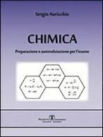 Chimica. Preparazione e autovalutazione per l'esame di Sergio Auricchio edito da Esculapio