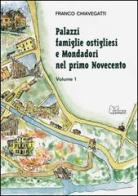 Palazzi, famiglie ostigliesi e Mondadori nel primo Novecento vol.1 di Franco Chiavegatti edito da Sometti