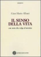 Il senso della vita. Con tutto che volge al termine di G. Mario Albani edito da Nuovi Autori