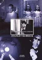 Gli orizzonti del cinema di Stanley Kubrick di Davide Magnisi, Livio Costarella edito da Adda