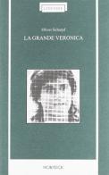 La grande Veronica di Oliver Scharpf edito da Mobydick (Faenza)