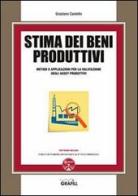 Stima dei beni produttivi. Con Contenuto digitale per download e accesso on line di Graziano Castello edito da Grafill