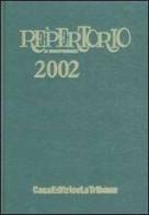 Il repertorio di giurisprudenza 2002. Anno trentaseiesimo edito da La Tribuna