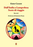 Dall'India a Lampedusa. Soste di viaggio di Ester Cecere edito da Wip Edizioni