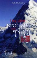 I tre ultimi problemi delle Alpi di Anderl Heckmair edito da CDA & VIVALDA